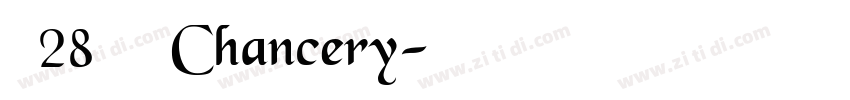 代理28刻字字体 Chancery字体转换